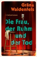 Cover: Die Frau, der Ruhm und der Tod - Droemer