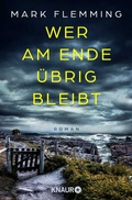 Cover: Wer am Ende &uuml;brig bleibt - Knaur