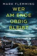 Cover: Wer am Ende &uuml;brig bleibt - Knaur
