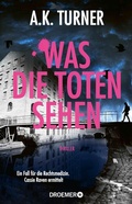 Cover: Was die Toten sehen - Droemer