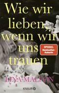 Abbildung von: Wie wir lieben, wenn wir uns trauen - Knaur