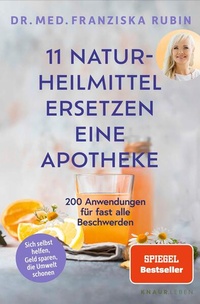 Abbildung von: 11 Naturheilmittel ersetzen eine Apotheke - Knaur MensSana