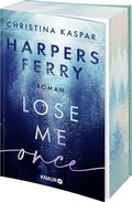 Cover: Harpers Ferry. Lose Me Once - Knaur