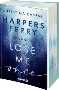 Abbildung von: Harpers Ferry. Lose Me Once - Knaur