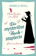 Cover: Miss Austen ermittelt. Die mysteri&ouml;se Hochstaplerin - Knaur