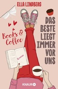 Cover: Books & Coffee - Das Beste liegt immer vor uns - Knaur