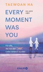 Cover: Every Moment Was You - Knaur