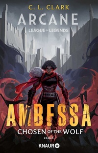 Abbildung von: Ambessa: Chosen of the Wolf - Knaur