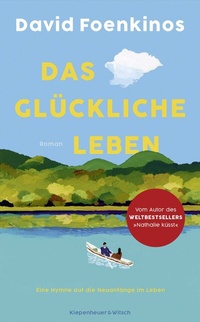 Abbildung von: Das glückliche Leben - Kiepenheuer & Witsch