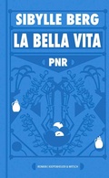 Cover: PNR: La Bella Vita - Kiepenheuer & Witsch