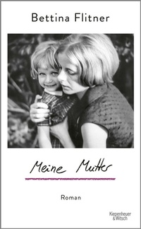 Abbildung von: Meine Mutter - Kiepenheuer & Witsch
