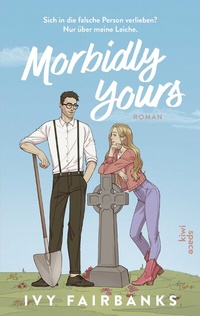 Abbildung von: Morbidly Yours - Kiepenheuer & Witsch