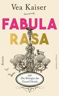 Cover: Fabula Rasa oder Die K&ouml;nigin des Grand Hotels - Kiepenheuer & Witsch