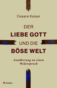 Abbildung von: Der liebe Gott und die böse Welt - Claudius