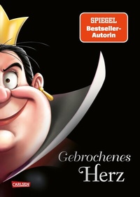 Abbildung von: Disney Villains 12: Gebrochenes Herz (Villains "Herzkönigin" - Alice im Wunderland) - Carlsen