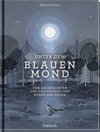 Abbildung von: Unter dem blauen Mond - Pattloch Geschenkbuch
