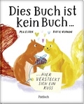 Cover: Dies Buch ist kein Buch, hier versteckt sich ein Kuss - Pattloch Geschenkbuch