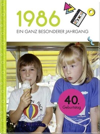 Abbildung von: 1986 - Ein ganz besonderer Jahrgang - Pattloch Geschenkbuch