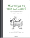 Abbildung von: Was weißt du über das Leben? - Pattloch Geschenkbuch