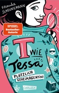 Cover: T wie Tessa 1: Pl&ouml;tzlich Geheimagentin! - Carlsen