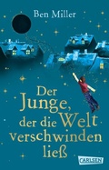 Cover: Der Junge, der die Welt verschwinden lie&szlig; - Carlsen