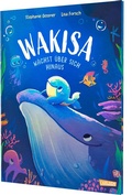 Cover: Wakisa w&auml;chst &uuml;ber sich hinaus - Carlsen