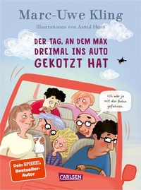 Abbildung von: Der Tag, an dem Max dreimal ins Auto gekotzt hat - Carlsen