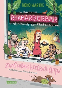 Abbildung von: In Barbaras Rhabarberbar wird niemals der Rhabarber rar - Carlsen