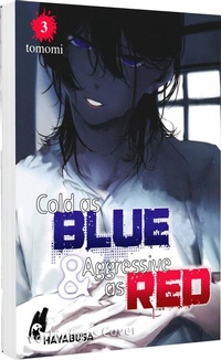 Abbildung von: Cold as Blue & Aggressive as Red 3 - Hayabusa