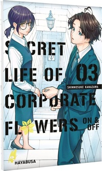 Abbildung von: Secret Life of Corporate Flowers - On & Off 3 - Hayabusa