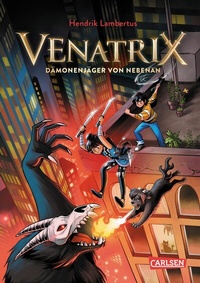 Abbildung von: Venatrix 1: Venatrix - Dämonenjäger von nebenan - Carlsen