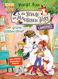 Abbildung von: Die Schule der magischen Tiere ermittelt Neuausgabe 1: Der grüne Glibber-Brief - Carlsen