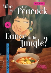 Abbildung von: Who Saw the Peacock Dance in the Jungle? 4 - Carlsen Manga
