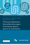 Cover: &Uuml;bersetzungsr&auml;ume - Raum&uuml;bersetzungen / Translation Spaces - Spaces in Translation - J.B. Metzler