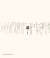 Enlarge image Cover: GIVE NATURE A BREAK. - Verlag Anton Pustet Salzburg