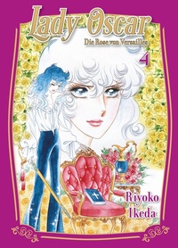 Abbildung von: Lady Oscar: Die Rose von Versailles 04 - Panini Verlags GmbH