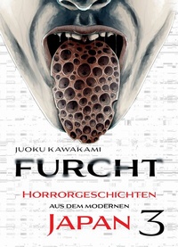 Abbildung von: Furcht: Horrorgeschichten aus dem modernen Japan 03 - Panini Verlags GmbH