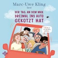 Cover: Der Tag, an dem Max dreimal ins Auto gekotzt hat - Silberfisch