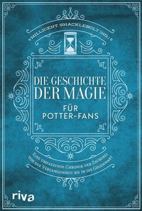 Enlarge image Cover: Die Geschichte der Magie für Potter-Fans - Riva