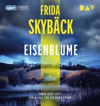 Abbildung von: Eisenblume. Ein Fall für Fredrika Storm - Der Audio Verlag