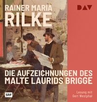 Abbildung von: Die Aufzeichnungen des Malte Laurids Brigge - Der Audio Verlag