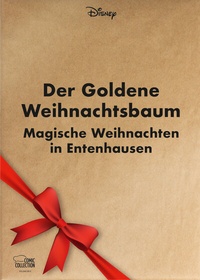 Abbildung von: Der Goldene Weihnachtsbaum - Magische Weihnachten in Entenhausen - Egmont Comic Collection