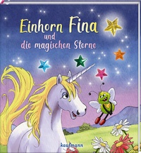 Abbildung von: Einhorn Fina und die magischen Sterne - Kaufmann Verlag