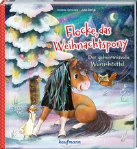 Abbildung von: Flocke, das Weihnachtspony - Der geheimnisvolle Wunschzettel - Kaufmann Verlag