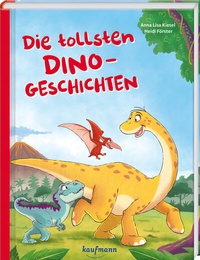 Abbildung von: Die tollsten Dinogeschichten - Kaufmann Verlag
