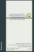 Cover: Untersuchung des Ultraschall-gest&uuml;tzten Induktionsl&ouml;tens von Hartmetall-Stahl-Verbunden - Vulkan-Verlag