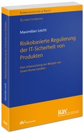 Abbildung von: Risikobasierte Regulierung der IT-Sicherheit von Produkten - Fachmedien Recht und Wirtschaft