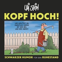 Abbildung von: Kopf hoch! Schwarzer Humor für den Ruhestand - Lappan