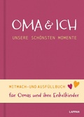 Cover: Oma und ich - unsere sch&ouml;nsten Momente - Lappan