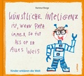 Cover: K&uuml;nstliche Inteligenz ist, wenn Papa nur so tut als op er alles weis - Lappan